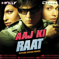 Aaj Ki Raat - Don (Dj Willy Remix) (Preview) by William Almeida