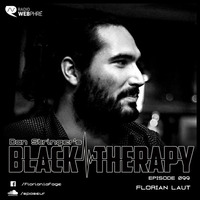Florian Laut - Black Therapy EP099 on Radio WebPhre.com by Dan Stringer