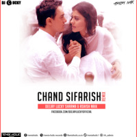 Chand Sifarish - Remix - DJ LUCKY X Ashish Naik by DJ LUCKY