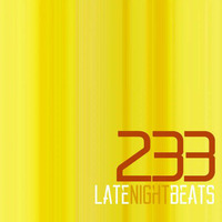 Late Night Beats by Tony Rivera - Episode 233 by Tony Rivera