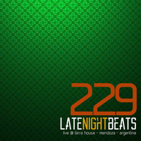 Late Night Beats by Tony Rivera - Episode 229 (Live @ Birra House, Mendoza, Argentina) by Tony Rivera