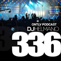 ONTLV PODCAST - Trance From Tel-Aviv - Episode 336 - Mixed By DJ Helmano by DJ Helmano