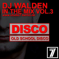 In The Mix Vol. 03 - Old School Disco by Studio 7 Berlin