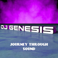 'Journey Through Sound' - DJ Genesis by X-Cert (X-Certificate)