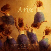 Arise - A Jense and Jay Collaboration by Jay W