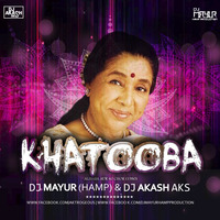 KHATOOBA - DJ AKS And DJ Mayur (HAMP) by Mayur HAMP