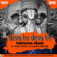 DEVA HO DEAV HO(PARWANA REMIX)-DJ VINOD N DJ CHAUHAN BROTHERS.mp3 by ZakKas MusiK