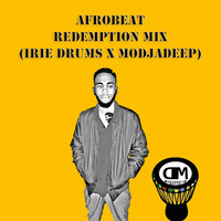Afrobeat Redemption Mix (Irie drums x Modjadeep) by Irie Drums