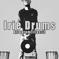 Afrodrumzillas#2(irie drums mix) by Irie Drums