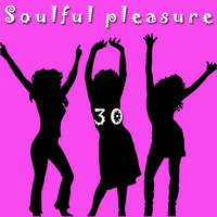 Soulful Pleasure 30 by dj starfrit