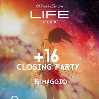 15/05/16 - Closing Party Life Club by Marco Olivari