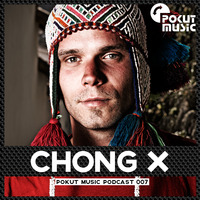 Pokut Music Podcast 007 // Chong X by pokutmusic