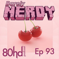 Ep 93 ~ Barely Nerdy Guestmix by Austin Payne