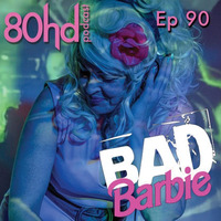 Ep 90 ~ Bad Barbie Guestmix (Disco Mixtape) by Austin Payne