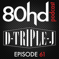 Ep 61 ~ D - Triple - J Guest Mix (club bangers mixtape) by Austin Payne