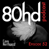 Ep 52 ~ Cam Northwest (House mixtape) by Austin Payne