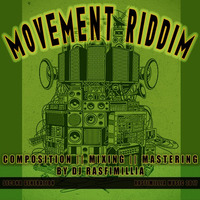 &quot;Movement Riddim&quot; [Second Generation] by DJ Rasfimillia by DJ Rasfimillia