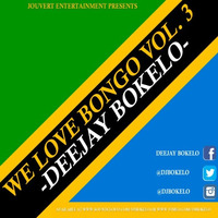 WE LOVE BONGO VOL.3 - DJ BOKELO [@DJBOKELO] by Pulalah Master