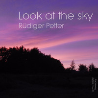Look at the sky by Rüdiger Petter