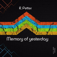 Memory of Yesterday by Rüdiger Petter