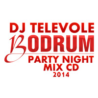 DJ TELEVOLE - Bodrum Party Night 2014 by DJTELEVOLE
