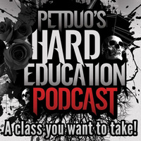 PETDuo's Hard Education Podcast