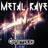Metal Rave (Full album preview) by PETDuo