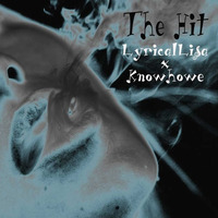 The Hit - LyricalLisa X Knowhowe by LyricalLisa