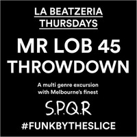 Mr Lob's 45 Throwdown at SPQR Pizzeria (Live Pt.1) by Mr Lob