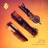 Love / Hate (Original Mix) by giom