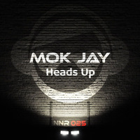 NNR025 B Mok Jay - Dont Stop (Original Mix) by Nero Nero Records
