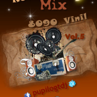 RetroMix 8090 Vinil Vol-5 by Pupilo)GT DJ