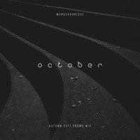 Monochronique - October (Autumn 2017 Promo Mix) by Monochronique