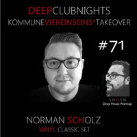 Deep Club Nights #71 inlc. Guestset by NORMAN SCHOLZ by S H O S N