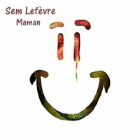 Maman by Sem Lefèvre