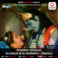 Radhika Raleva-DJ SMJX-DJ RADHIKA SMJX-ReMix by DJ SMJX