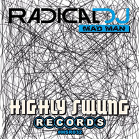 Radical DJ - Madman by Highly Swung Records