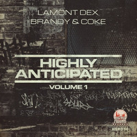 Lamont Dex - Brandy & Coke by Highly Swung Records