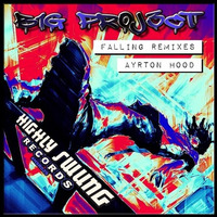 Falling (Ayrton Hood Remix) by Highly Swung Records