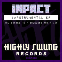 iMPACT - You Dubbed Me (DJ Wisk Radio Clip) by Highly Swung Records