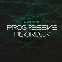 Progressive Disorder 032 - Cschvantes - Aired 28-OCTO-2016 - Digitally Imported by Cristian Schvantes