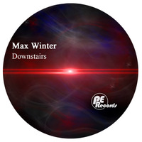 Max Winter - Downstairs (Original Mix) NEW RELEASE PREVIEW! by Matt Merty