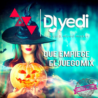 DJ YEDI - QUE EMPIECE EL JUEGO MIX by DJ YEDI