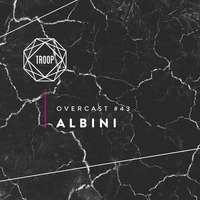 TROOP Overcast #43 - Albini by troop