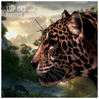 Lup Ino - Paradise Inside (Original Mix)| ★OUT NOW★ by LUP INO
