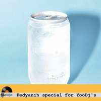 Fedyanin special for YooDj's by YooDj's