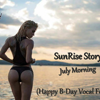AnTaNy - Sunrise Story From July Morning (Happy B-Day Vocal For Yuri) by Stefchou Rumenov Rahnev