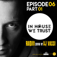 In House We Trust Episode 06- part 01 by Stefchou Rumenov Rahnev
