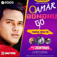 O Amar Bondhu Go  - ZENTRAS REMIX by RASHAN