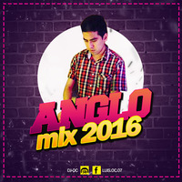 ANGLO MIX 2016 [DJ Oc] by Dj Oc Mixes